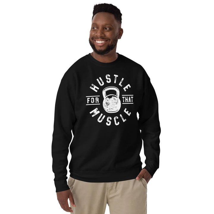 Hustle For The Muscle Premium Sweatshirt - Briadanna