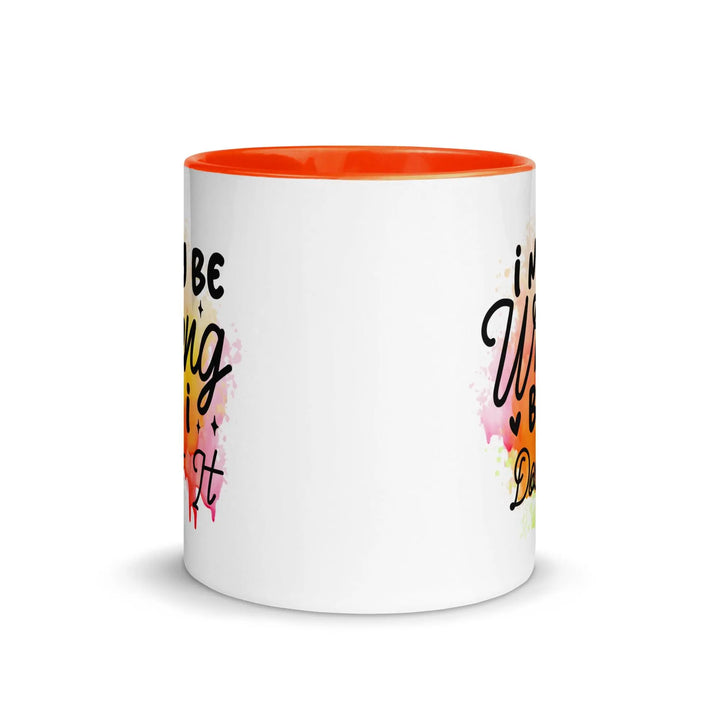 I Doubt It Colorful Mug - Briadanna