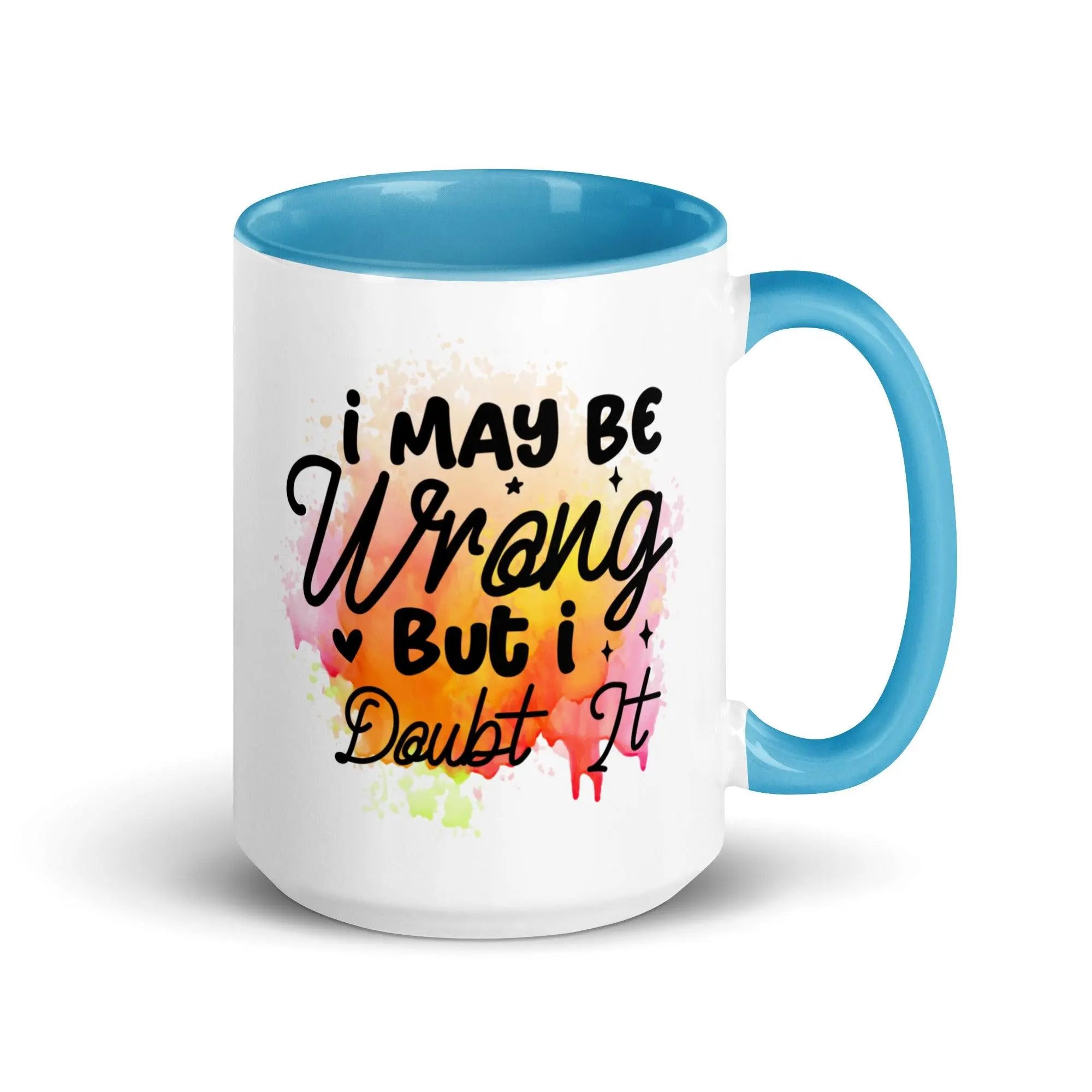 I Doubt It Colorful Mug - Briadanna