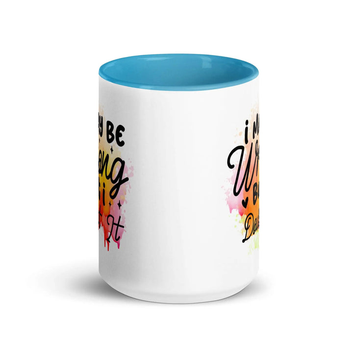 I Doubt It Colorful Mug - Briadanna