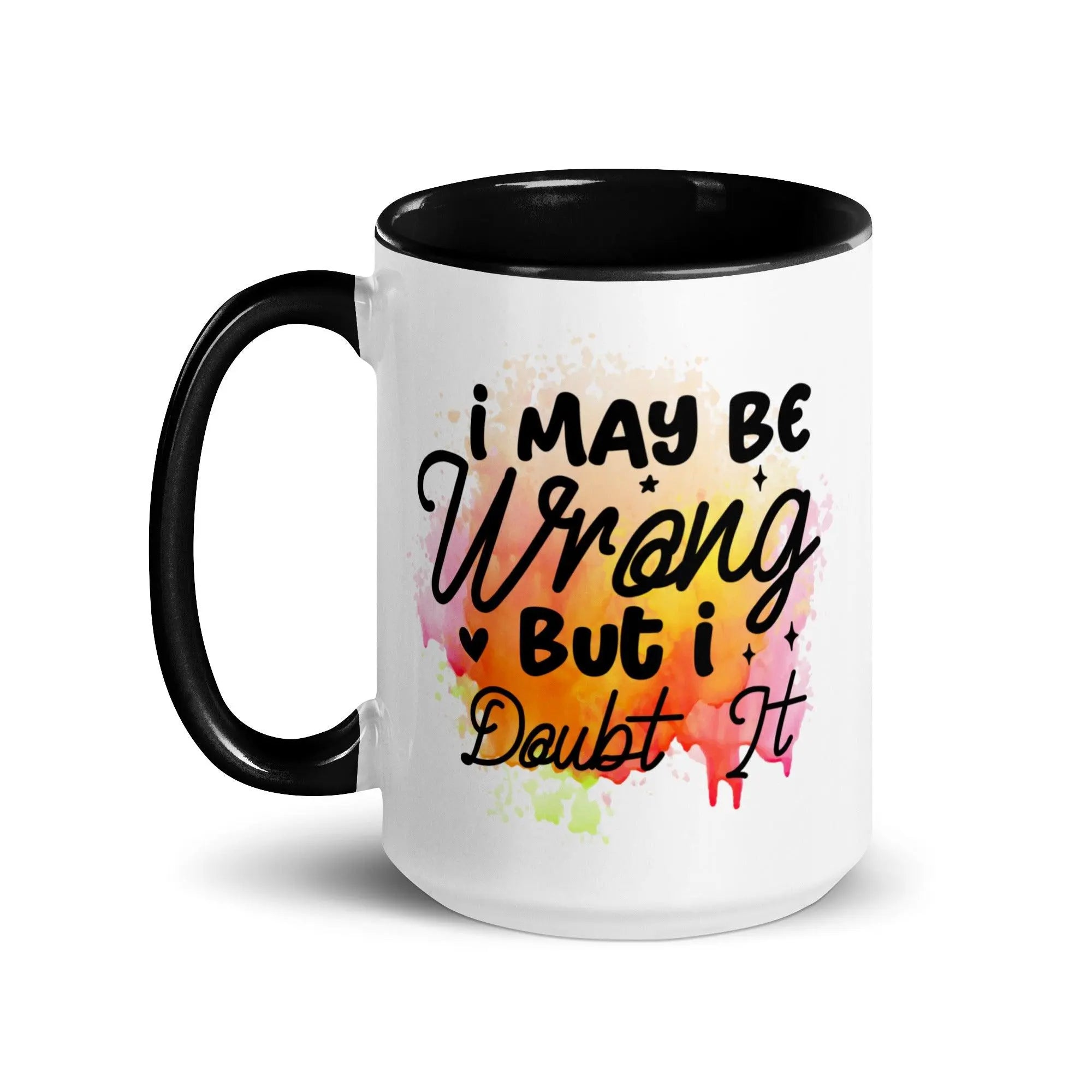 I Doubt It Colorful Mug - Briadanna