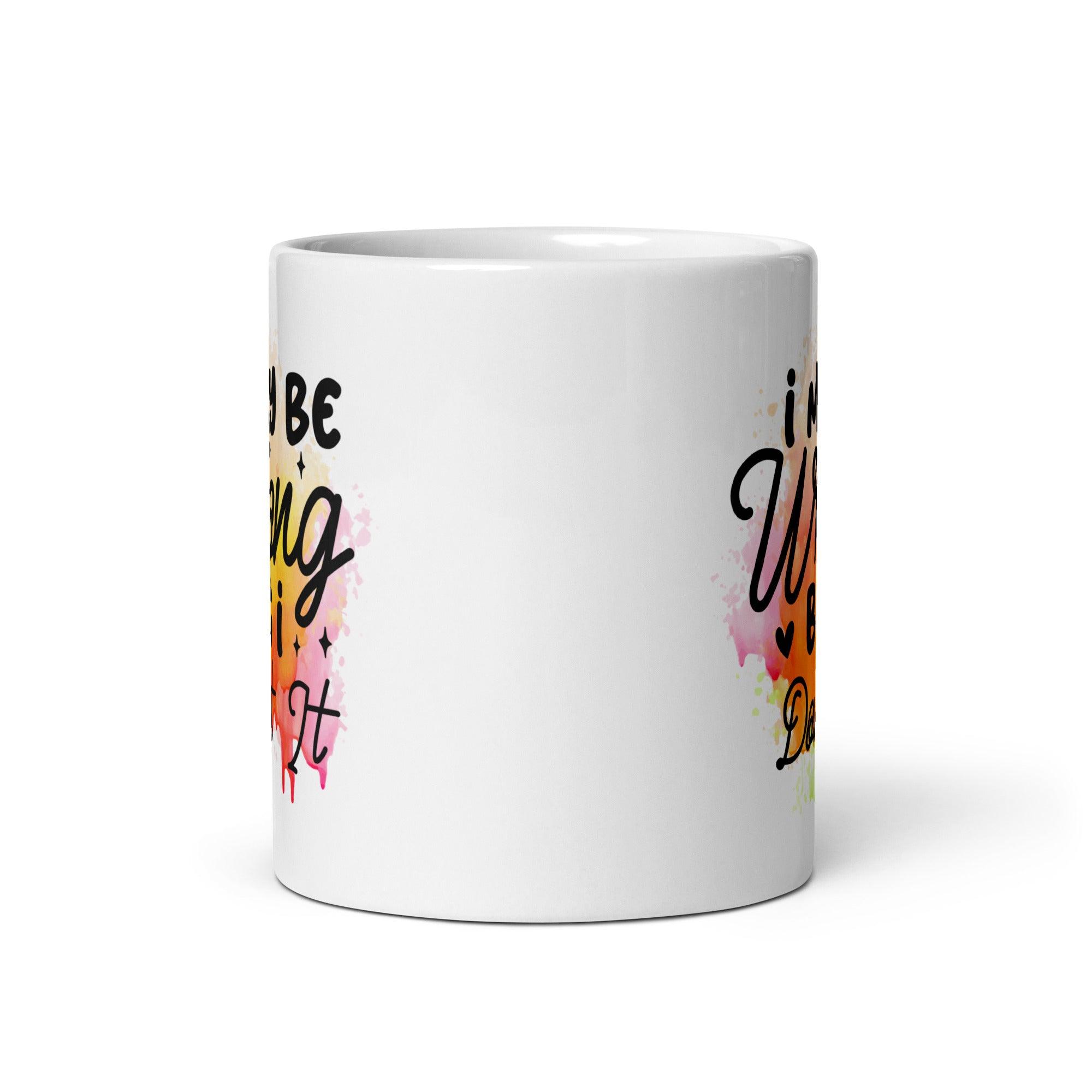 I Doubt It Glossy Mug - Briadanna