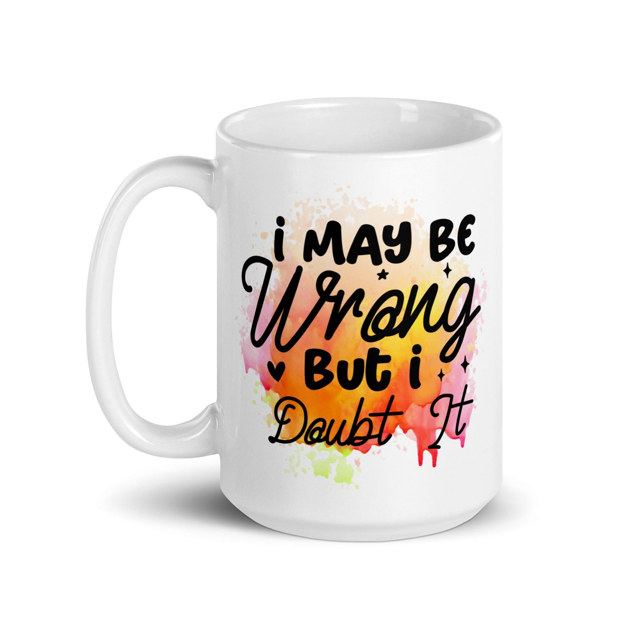 I Doubt It Glossy Mug - Briadanna