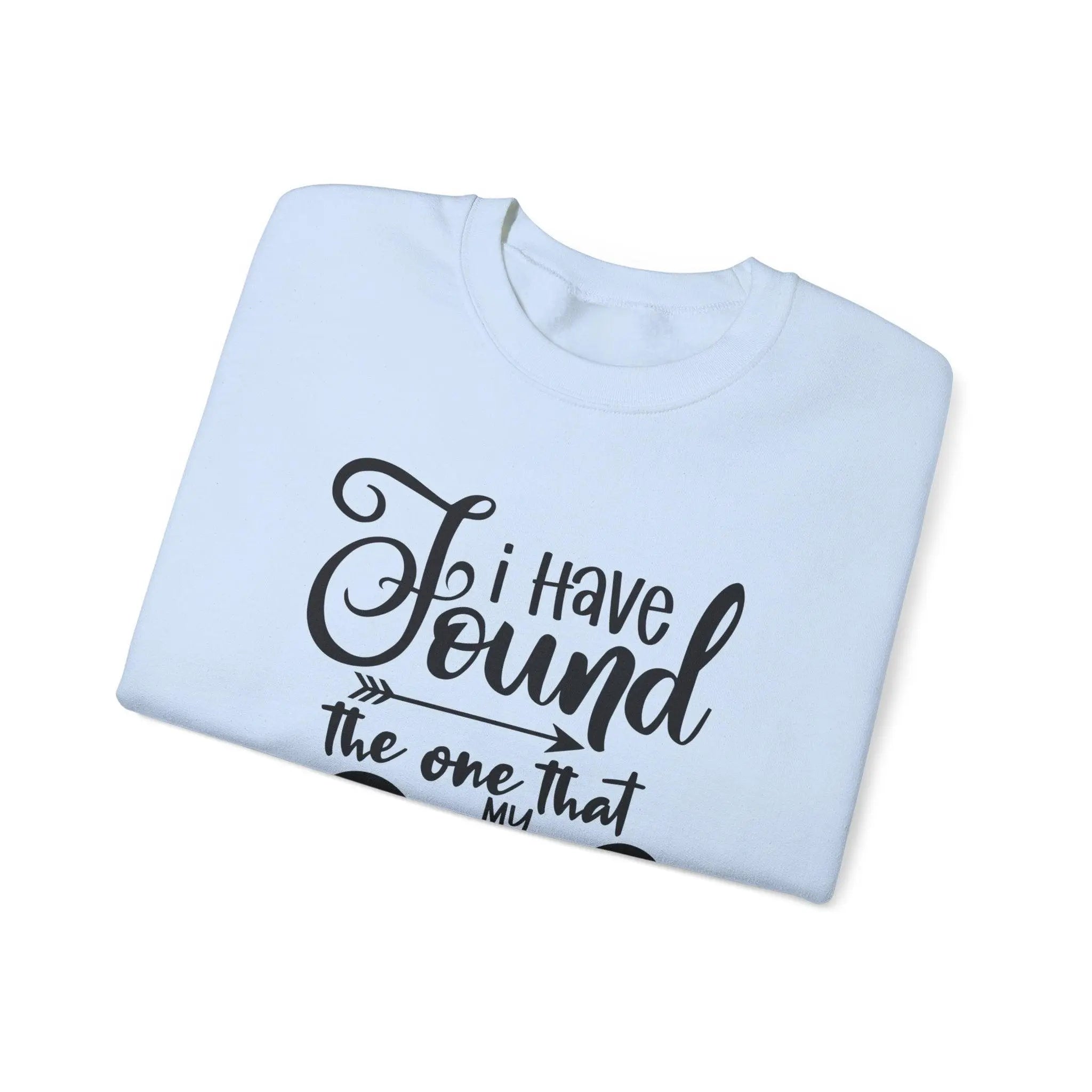 "I Have Found the One" Sweatshirt - Briadanna