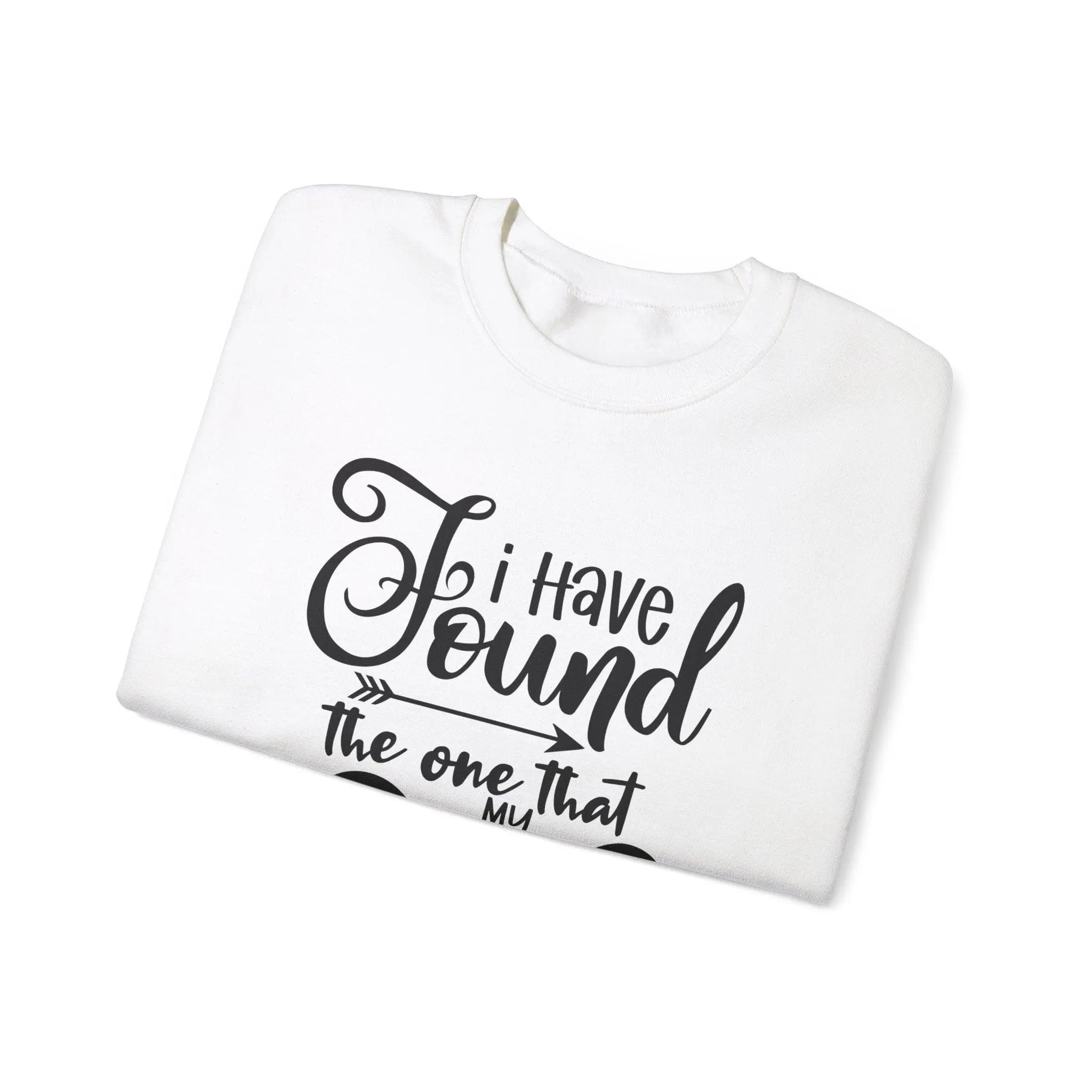 "I Have Found the One" Sweatshirt - Briadanna