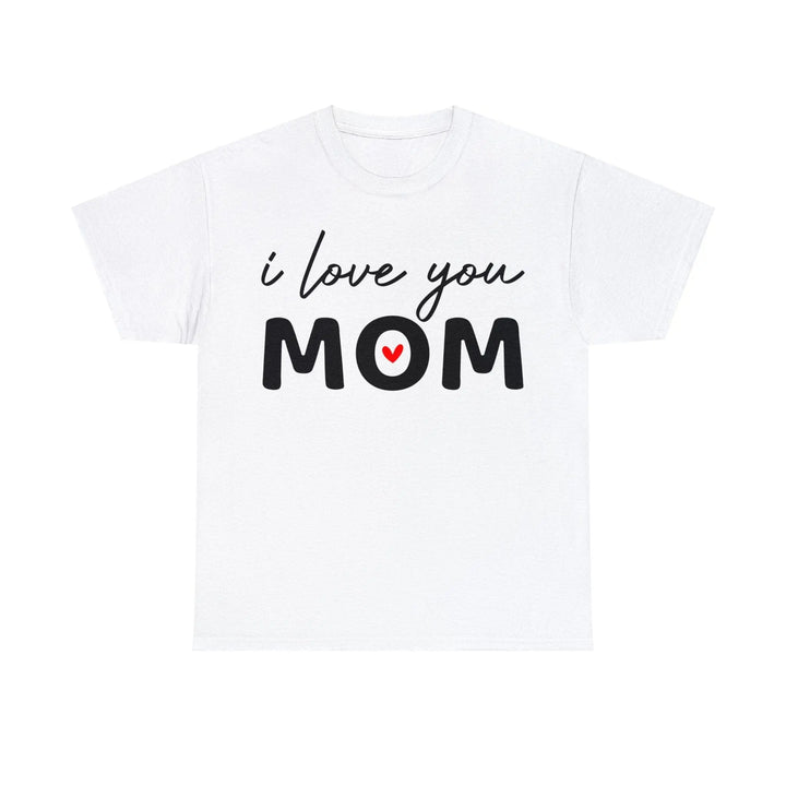 "I Love You Mom" Cotton Tee - Briadanna