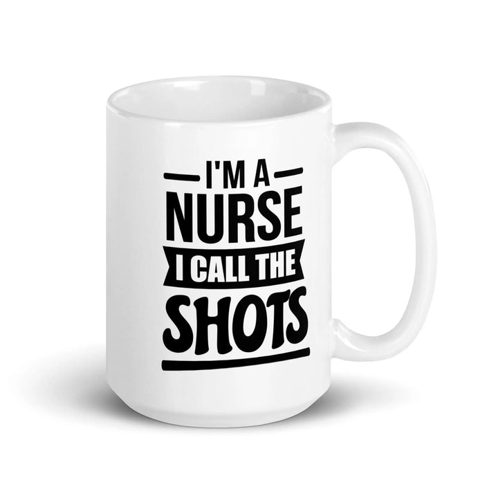 I'm A Nurse White Glossy Mug - Briadanna