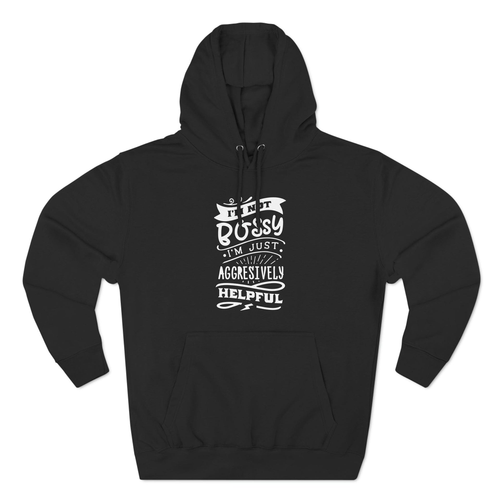 "I'm Not Bossy" Fleece Hoodie - Briadanna