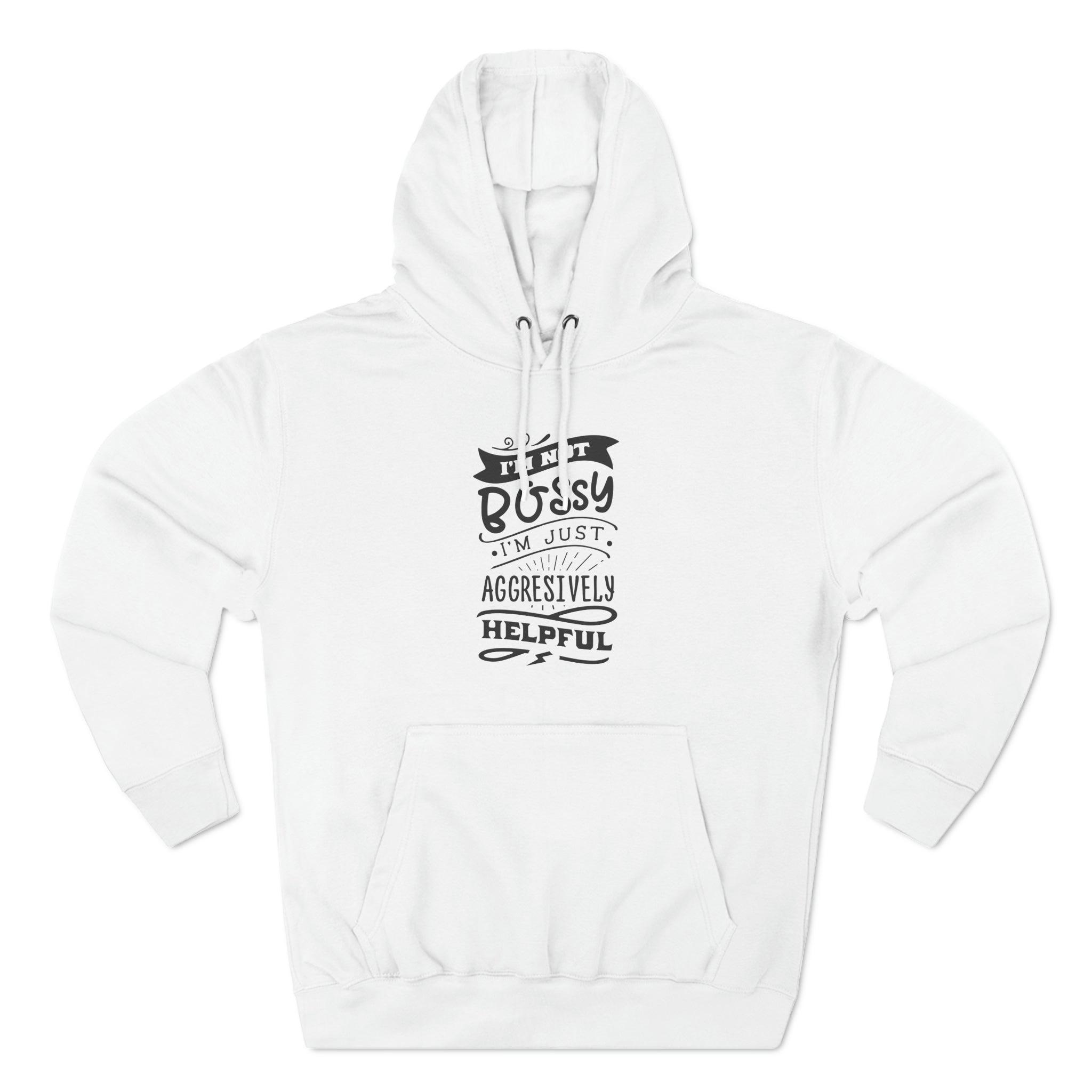 "I'm Not Bossy" Fleece Hoodie - Briadanna