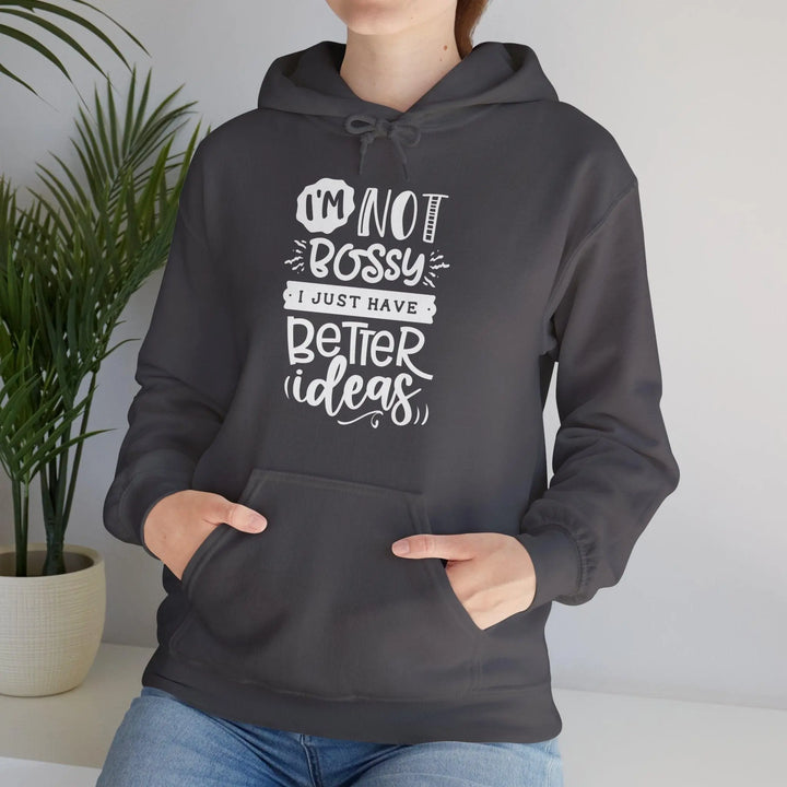 "I'm Not Bossy" Hooded Sweatshirt - Briadanna