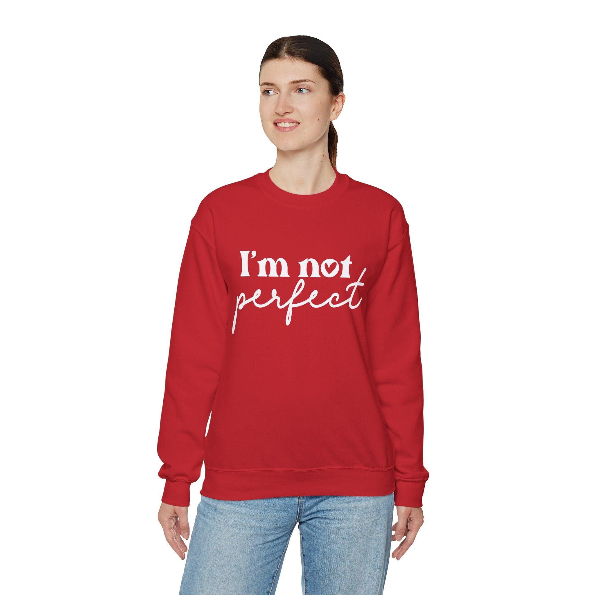 I'm Not Perfect Crewneck Sweatshirt - Briadanna