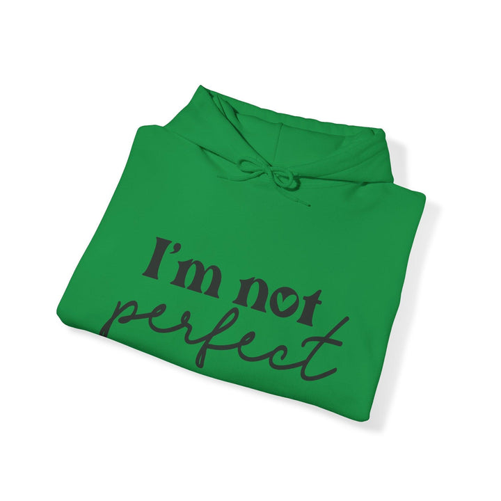 I’m Not Perfect Hooded Sweatshirt - Briadanna