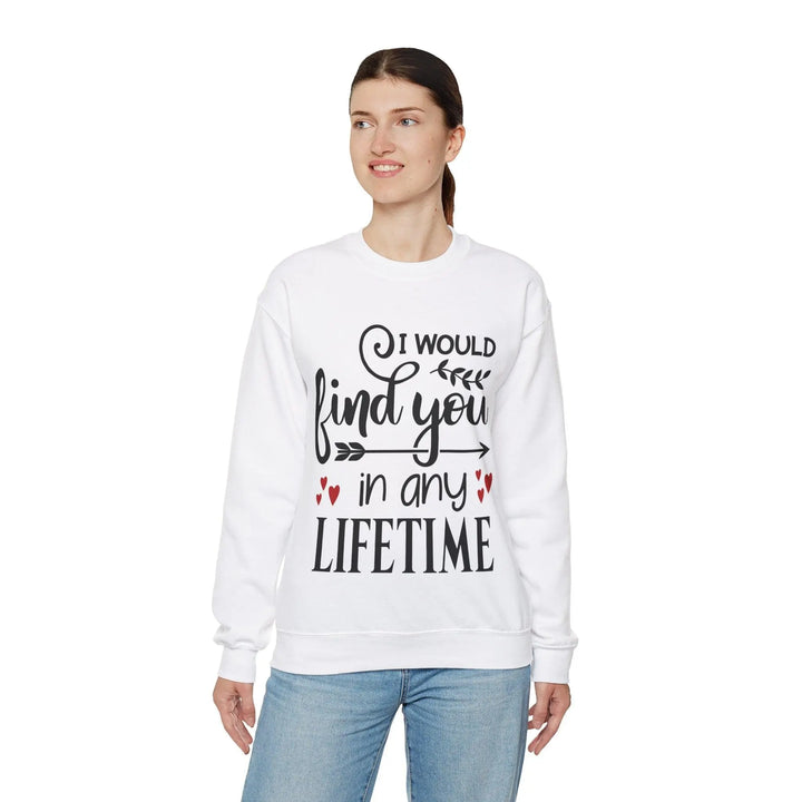 "I Would Find You" Sweatshirt - Briadanna