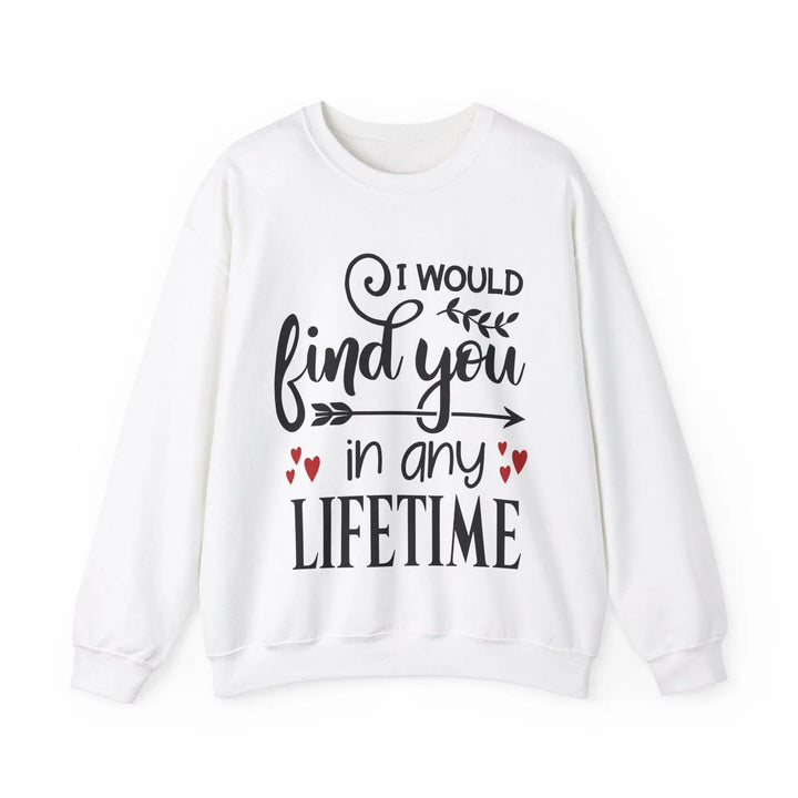 "I Would Find You" Sweatshirt - Briadanna