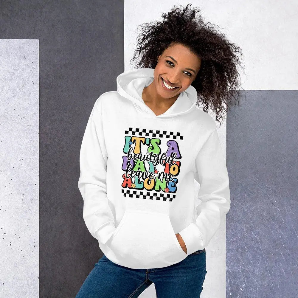 Leave Me Alone Unisex Hoodie - II - Briadanna