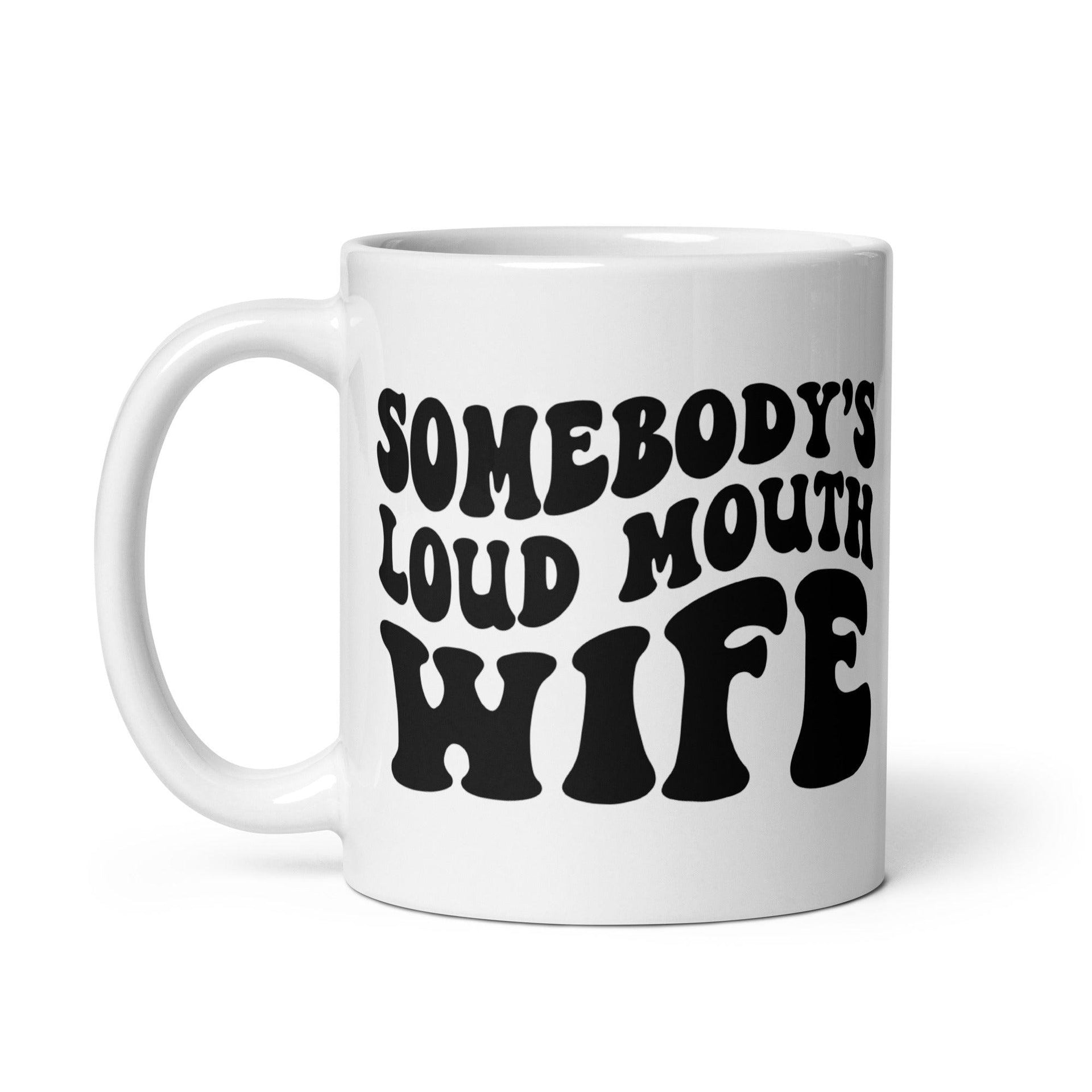 Loud Mouth Wife Glossy Mug - Briadanna