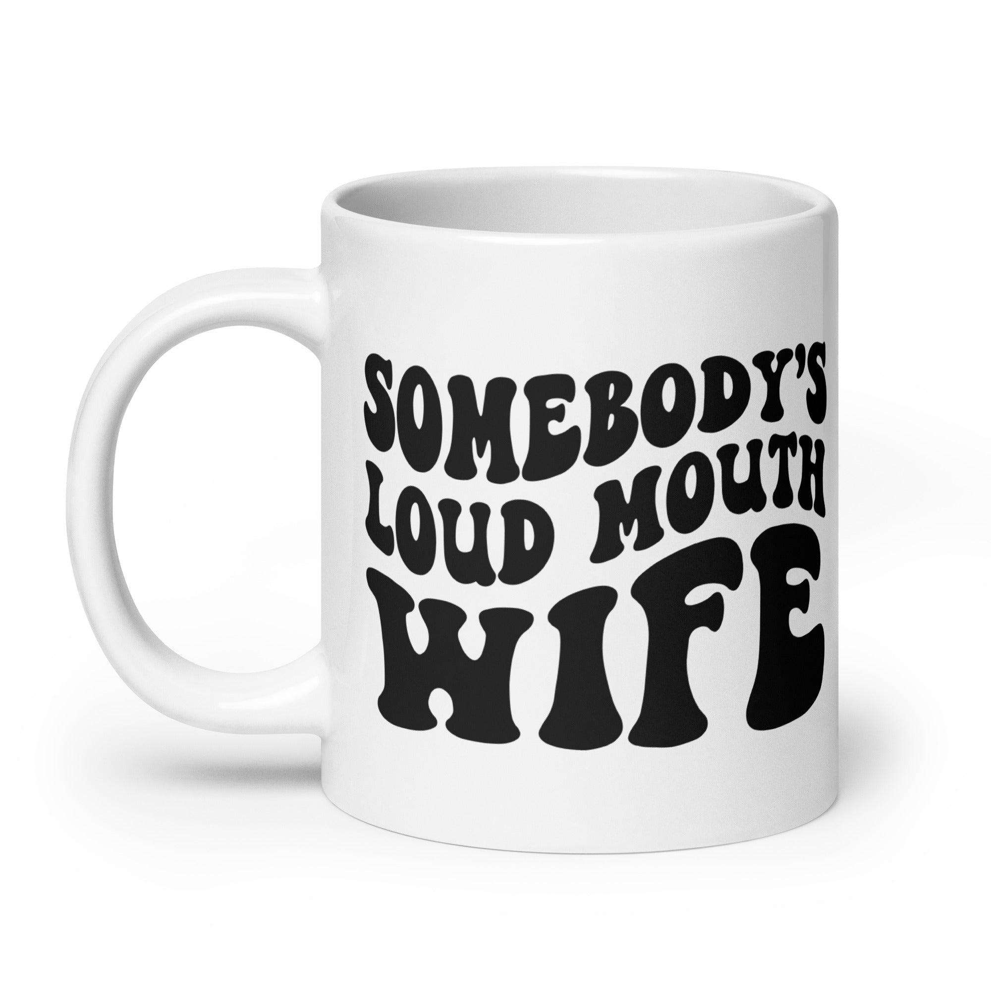 Loud Mouth Wife Glossy Mug - Briadanna