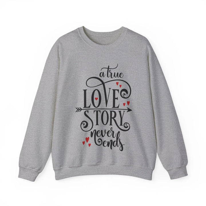 "Love Story Never Ends" Sweatshirt - Briadanna