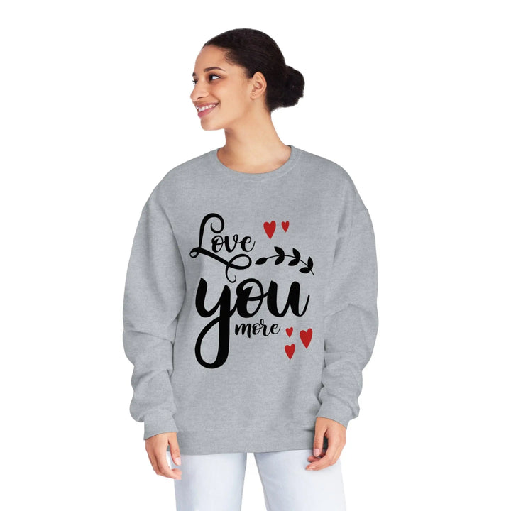 "Love You More" Sweatshirt - Briadanna