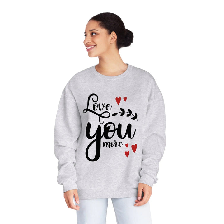 "Love You More" Sweatshirt - Briadanna