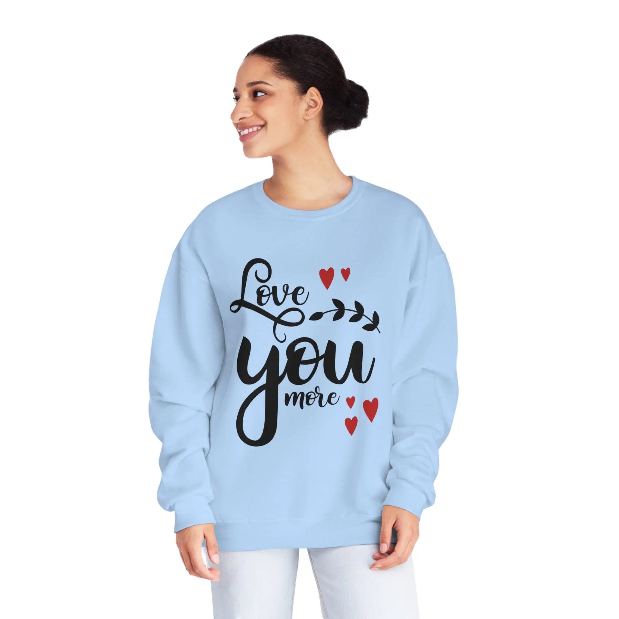 "Love You More" Sweatshirt - Briadanna