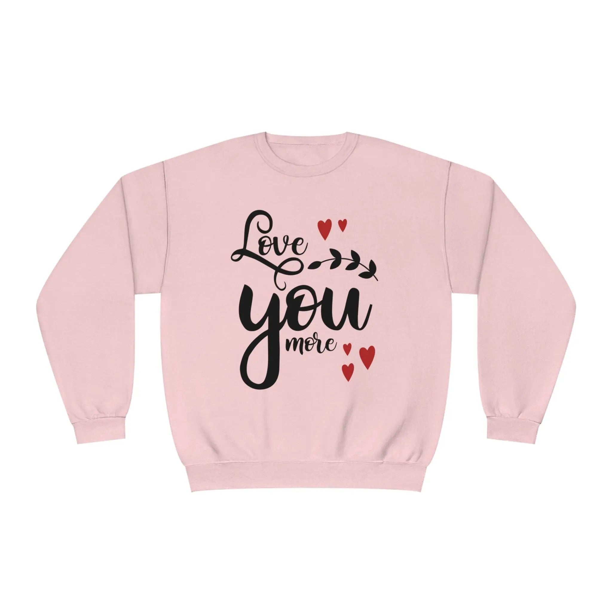 "Love You More" Sweatshirt - Briadanna