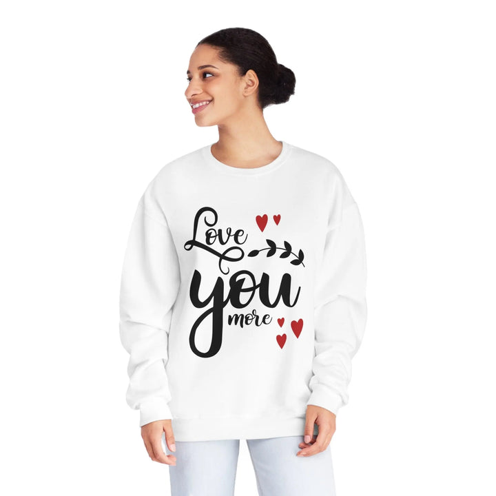 "Love You More" Sweatshirt - Briadanna