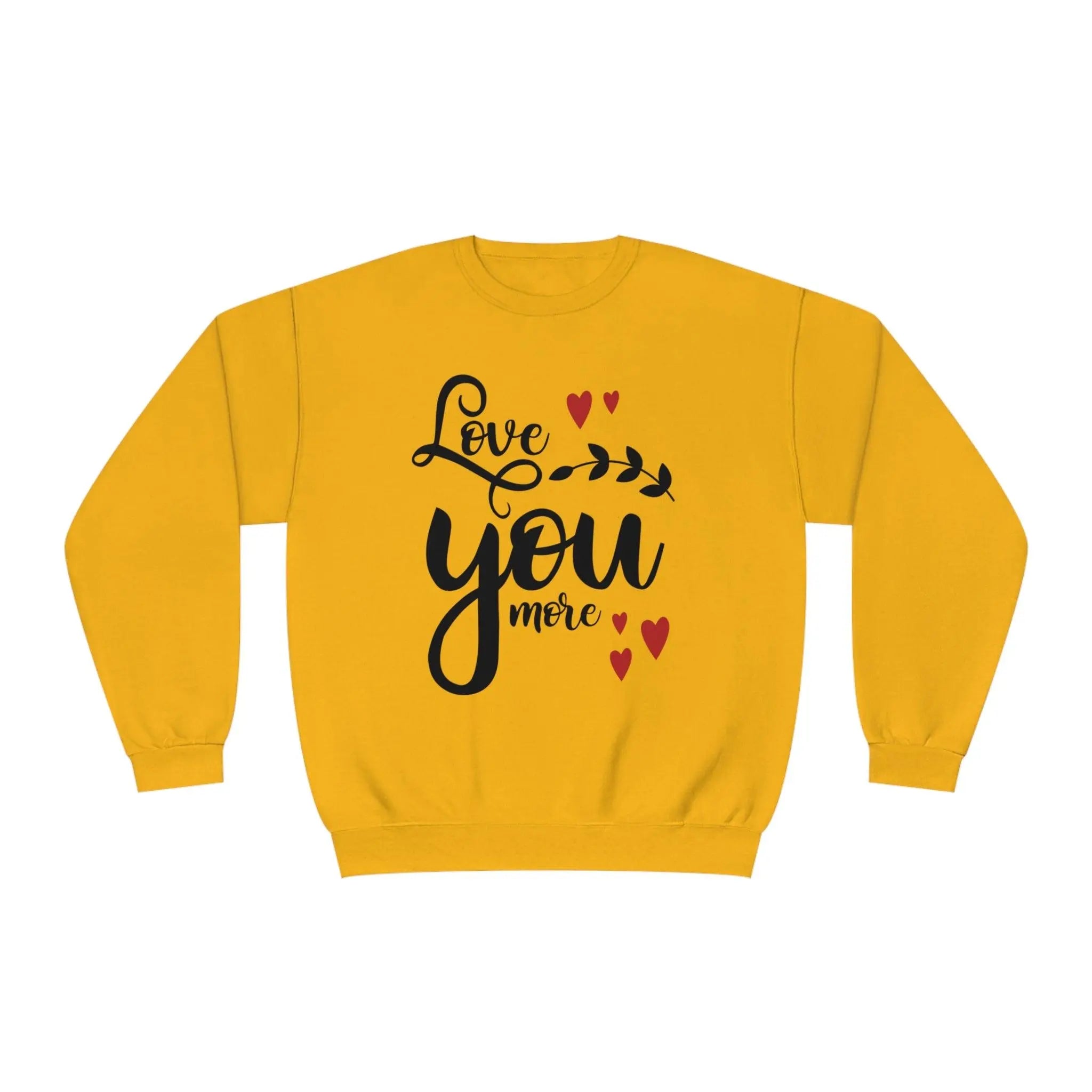 "Love You More" Sweatshirt - Briadanna