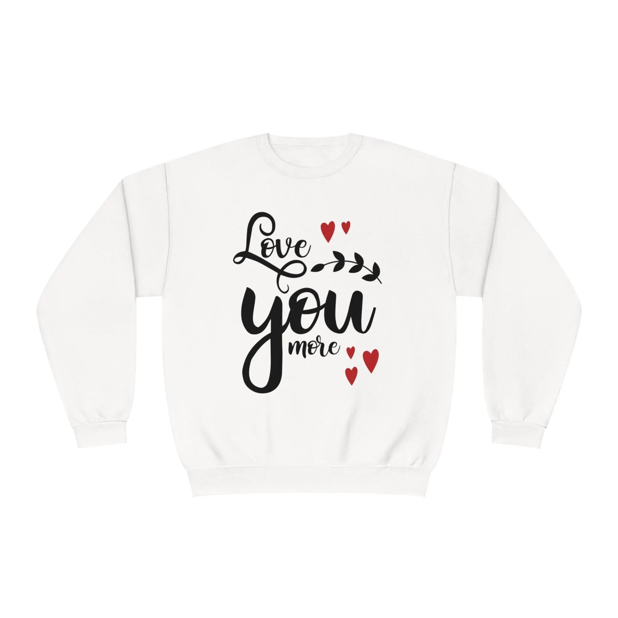 "Love You More" Sweatshirt - Briadanna