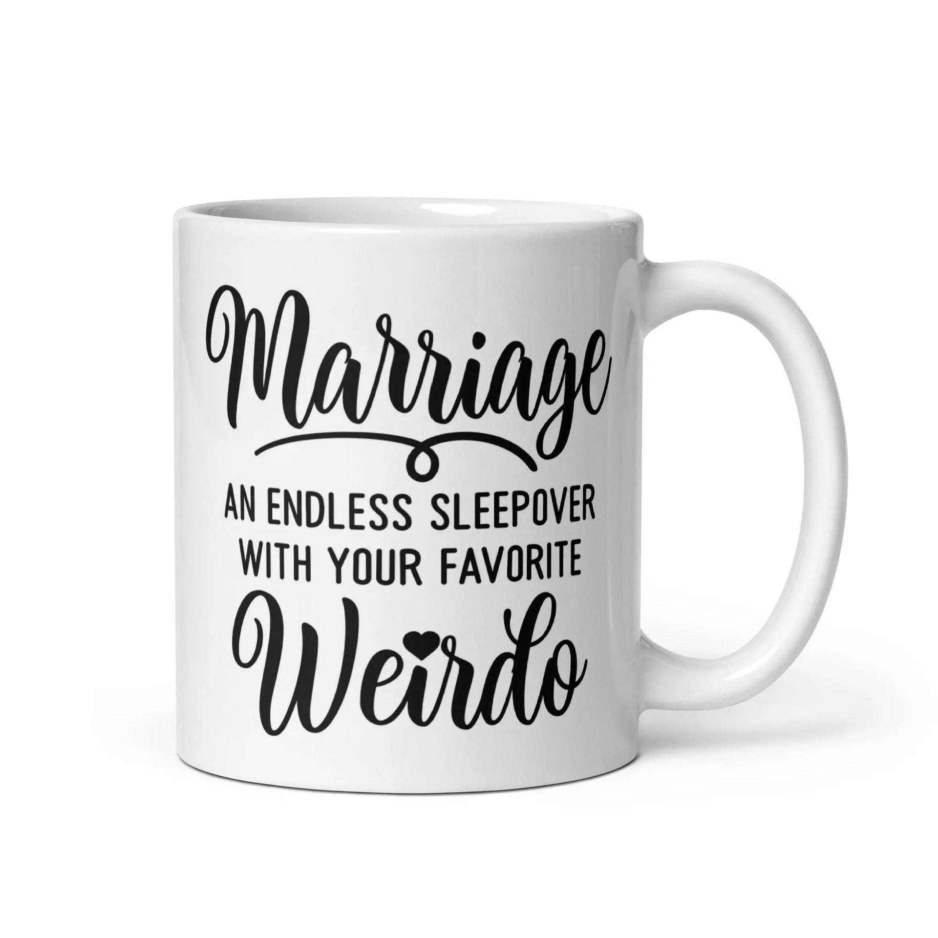 Marriage Is A Sleepover Mug - Briadanna