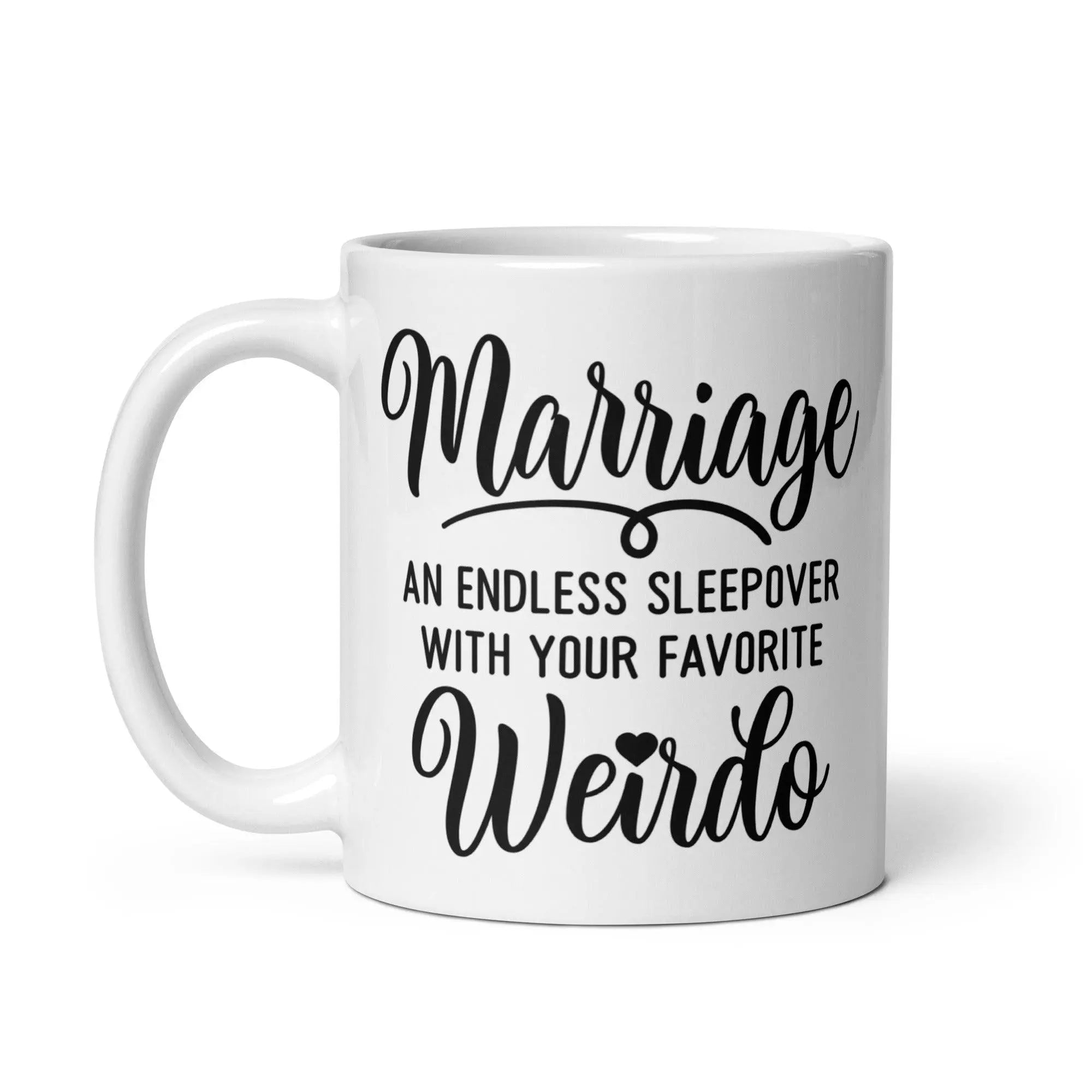 Marriage Is A Sleepover Mug - Briadanna