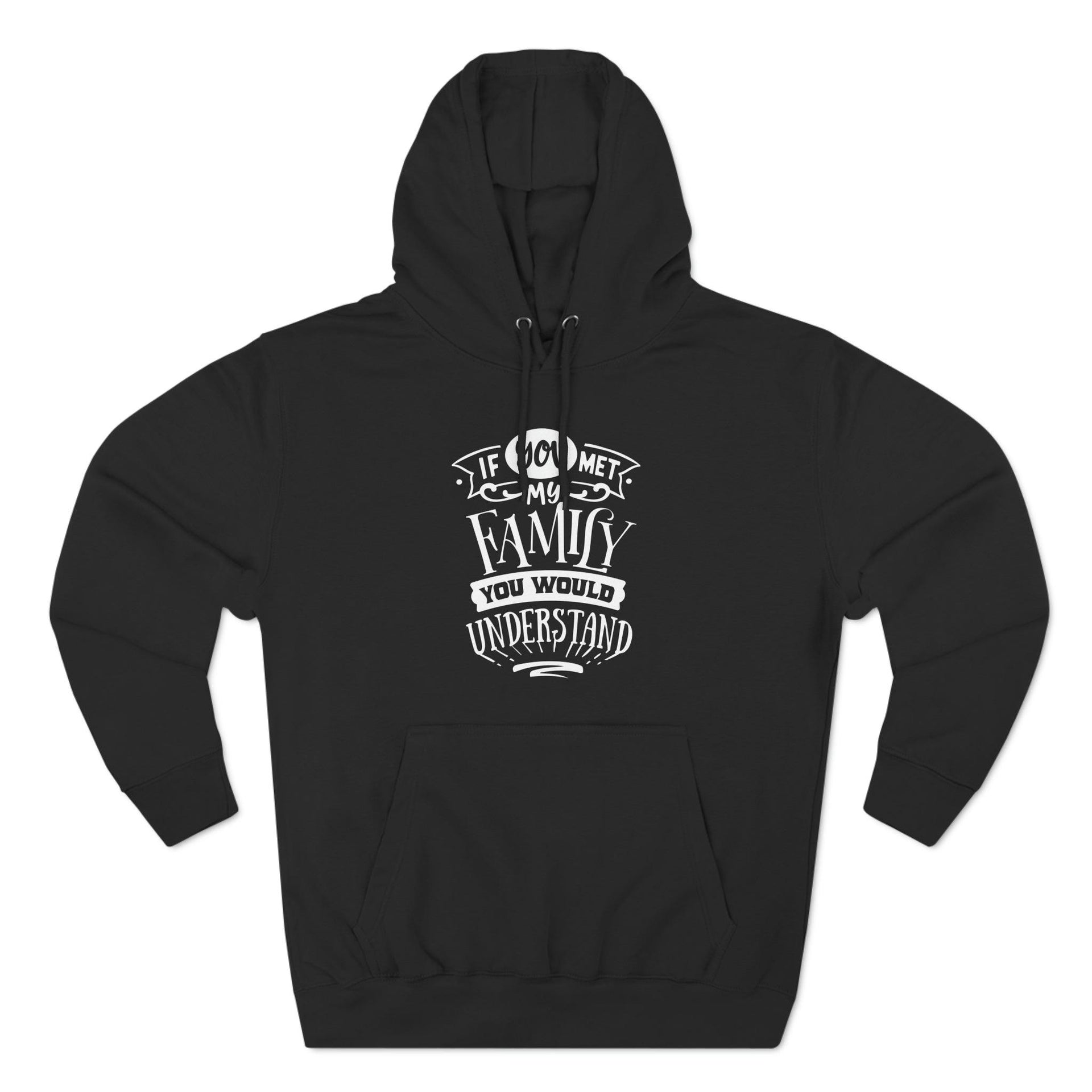 "Met My Family" Fleece Hoodie - Briadanna