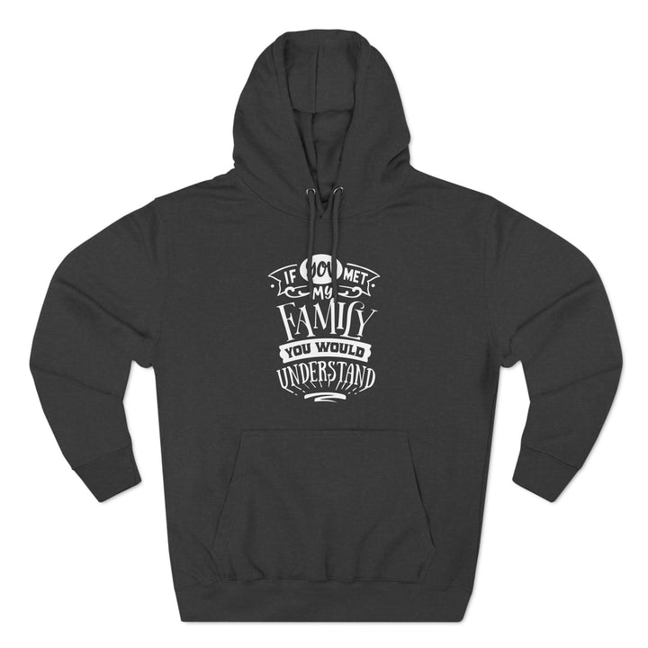 "Met My Family" Fleece Hoodie - Briadanna