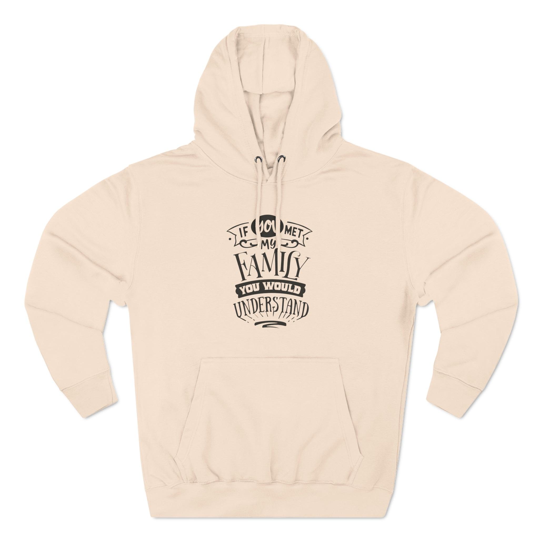 "Met My Family" Fleece Hoodie - Briadanna