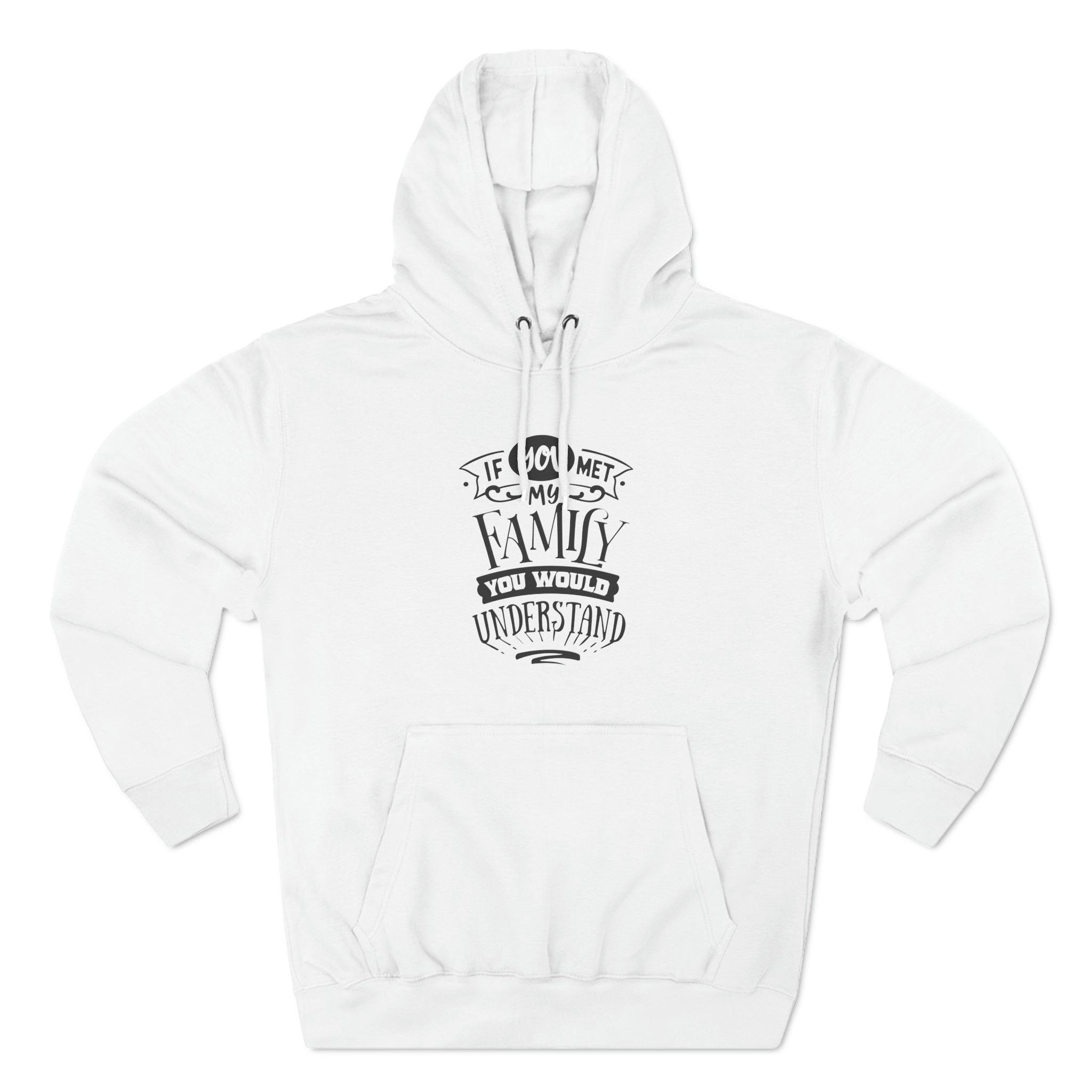 "Met My Family" Fleece Hoodie - Briadanna