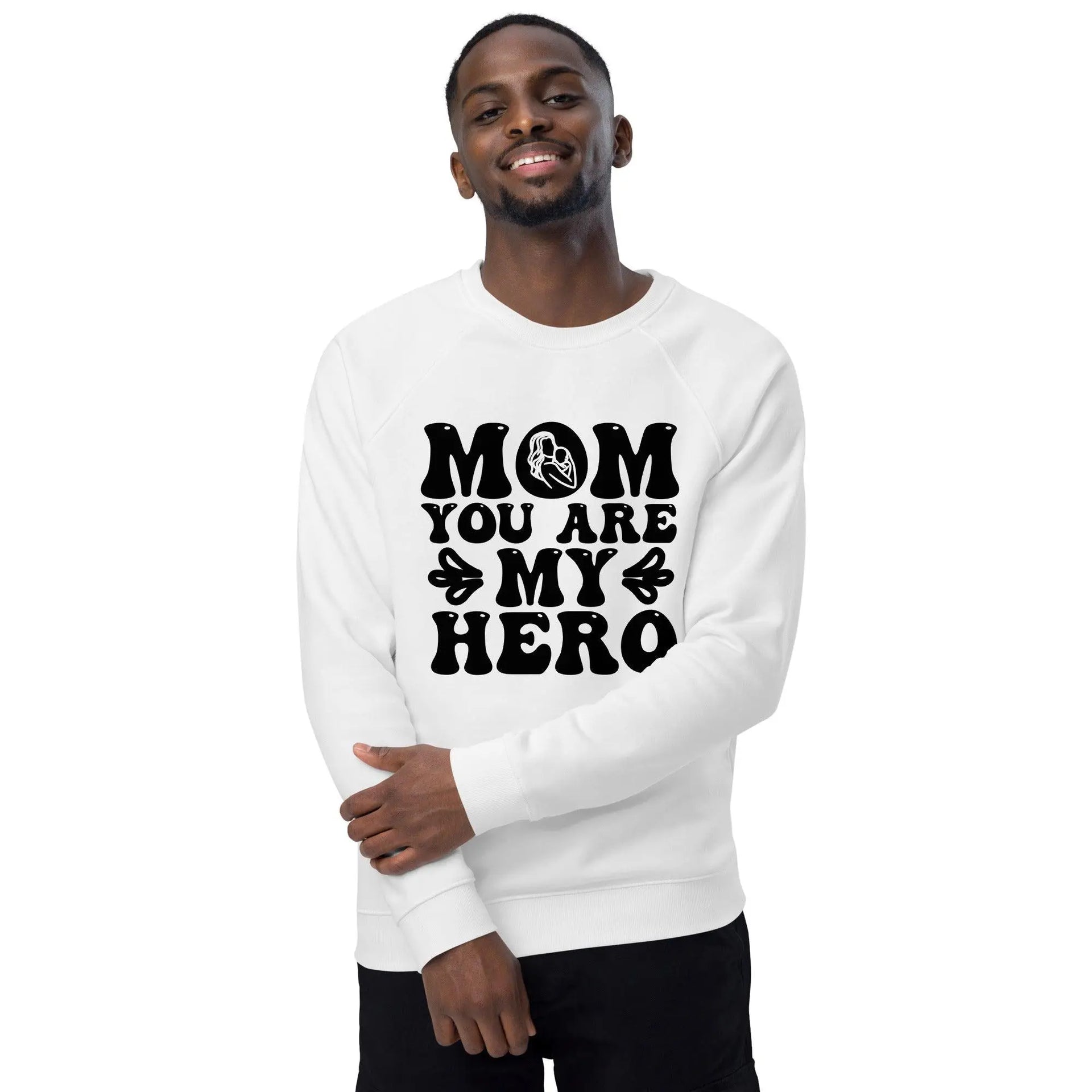 Mom Is My Hero Organic Sweatshirt - Briadanna