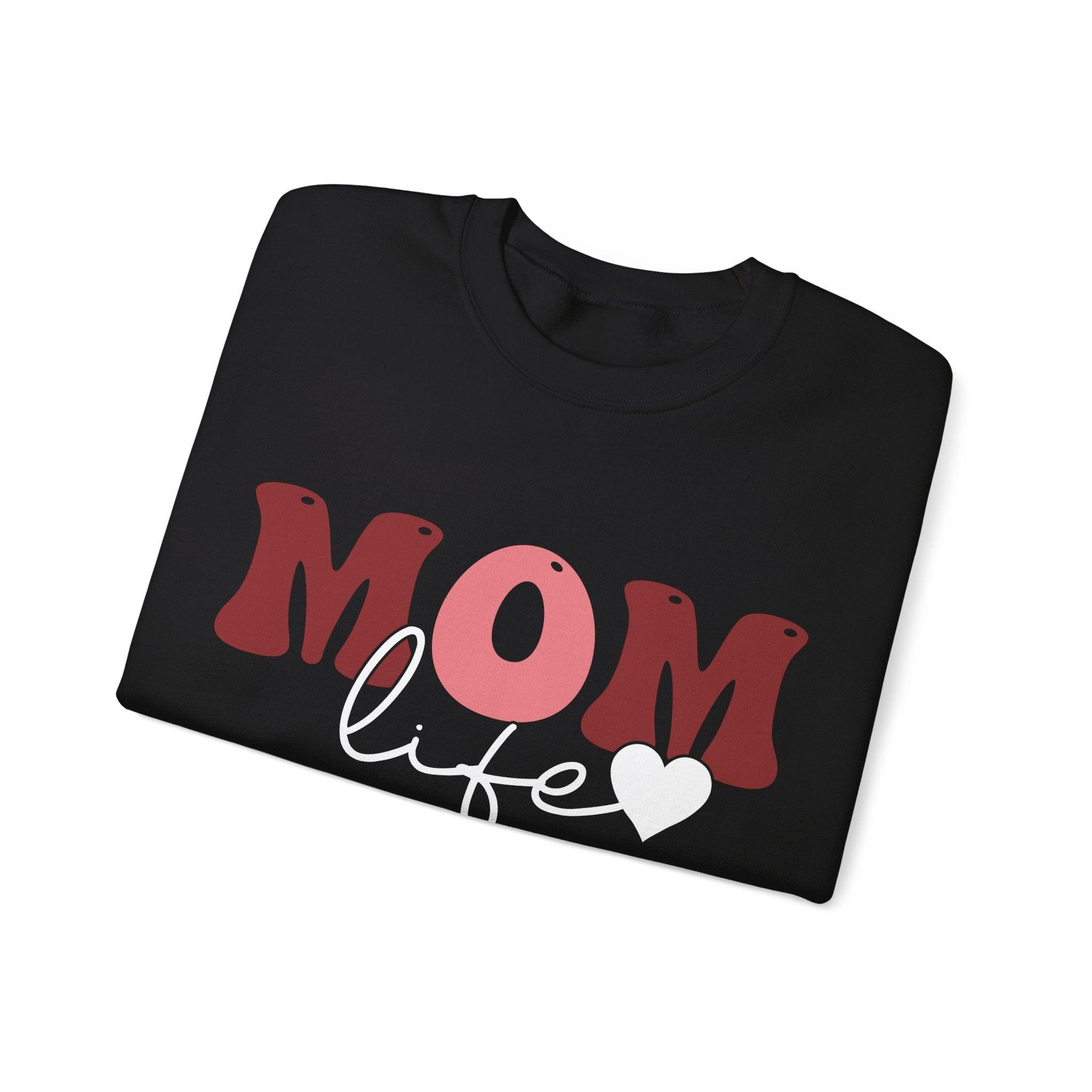 Mom Life, Is The Best Life Sweatshirt - Briadanna