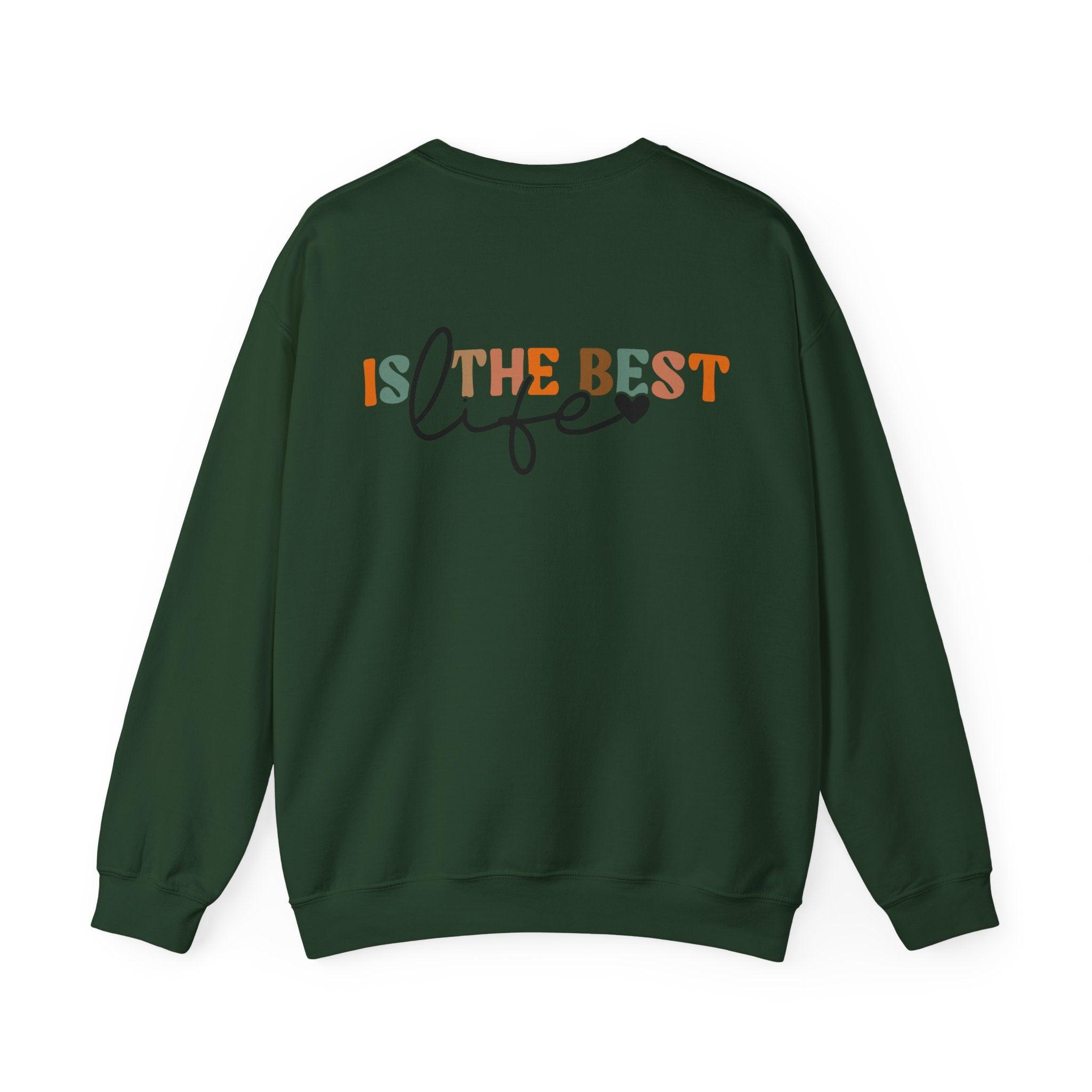 Mom Life, Is The Best Life Sweatshirt - Briadanna