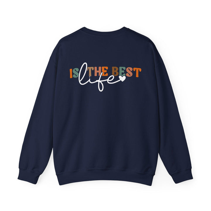 Mom Life, Is The Best Life Sweatshirt - Briadanna