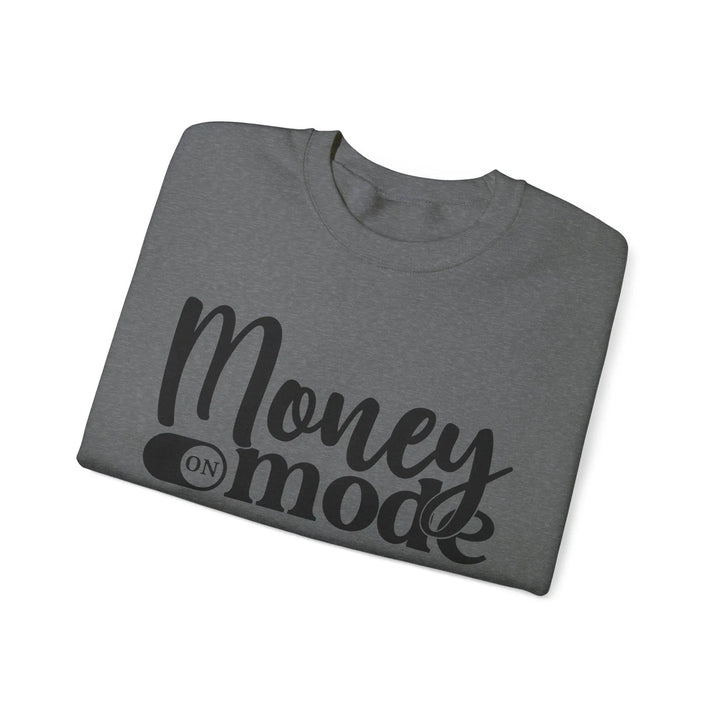 "Money Mode" Sweatshirt - Briadanna