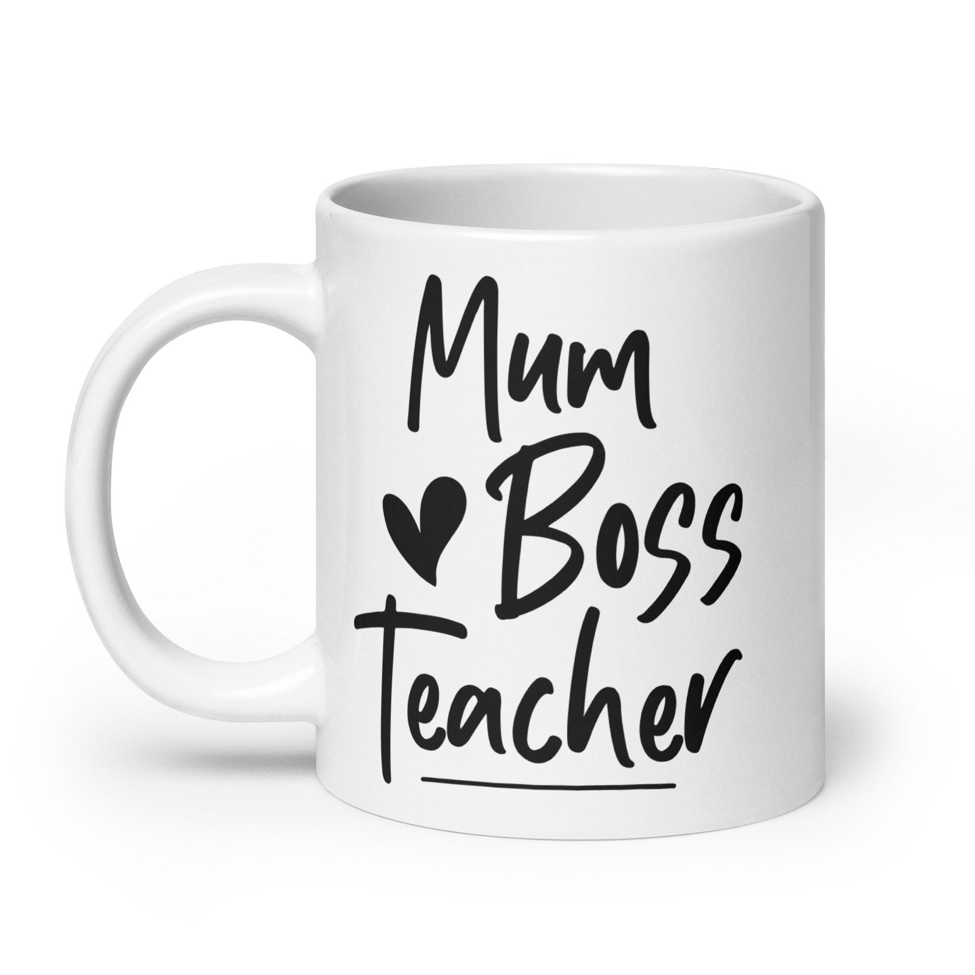 Mum, Boss & Teacher Mug - Briadanna