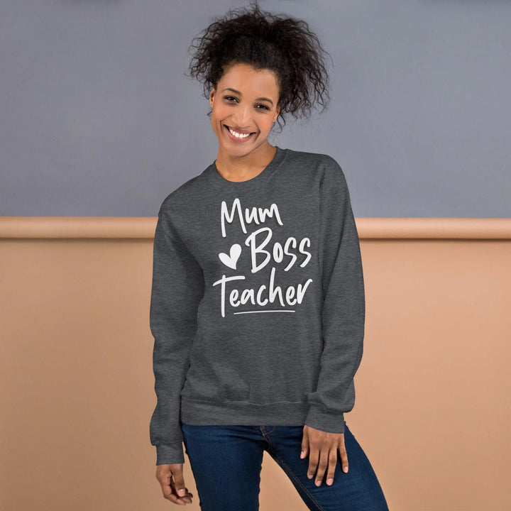 Mum, Boss & Teacher Sweatshirt - Briadanna