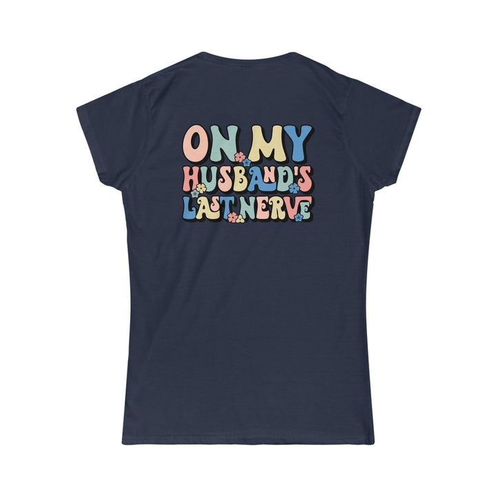 My Husband's Last Nerve Tee - Briadanna