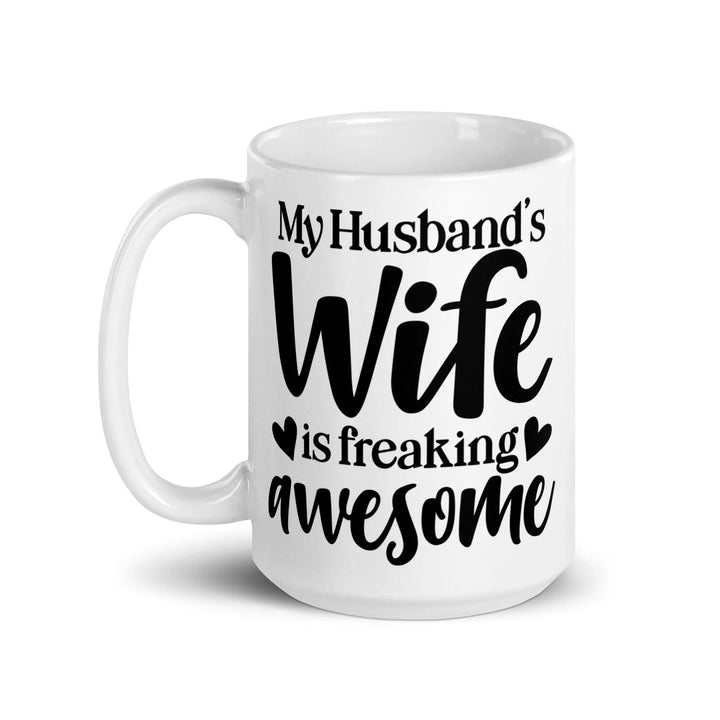 My Husband's Wife Is Awesome Mug - Briadanna