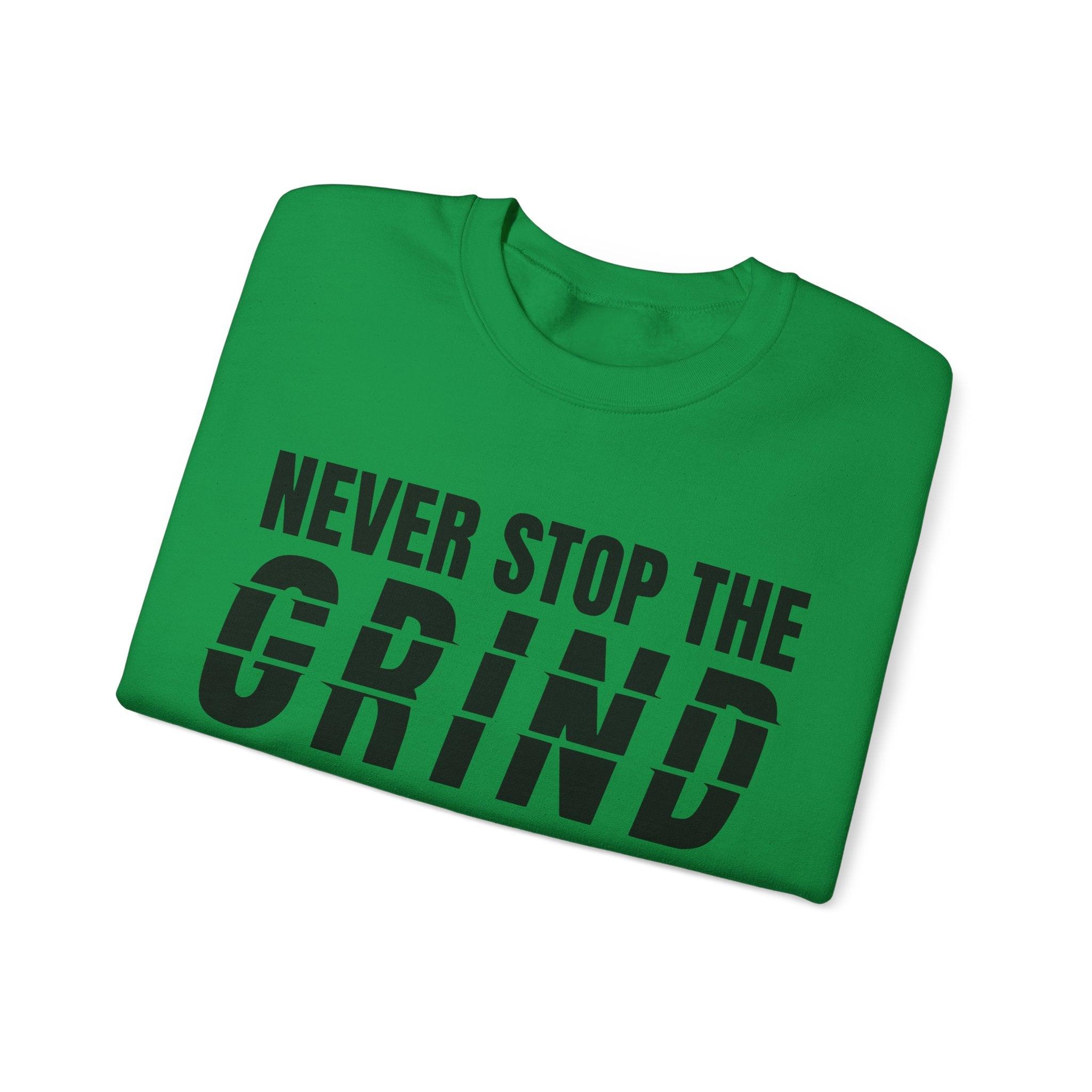 "Never Stop The Grind" Sweatshirt - Briadanna