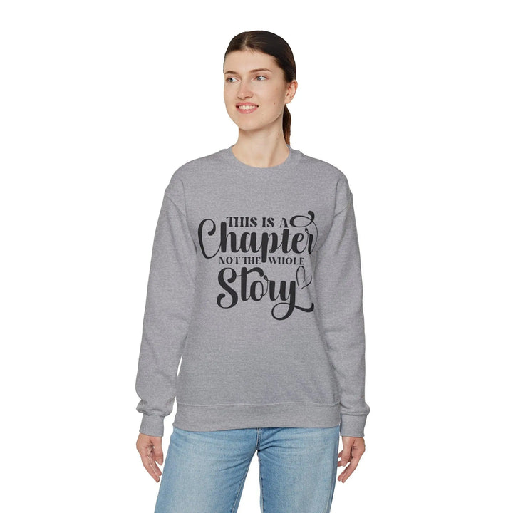 "Not the Whole Story" Sweatshirt - Briadanna