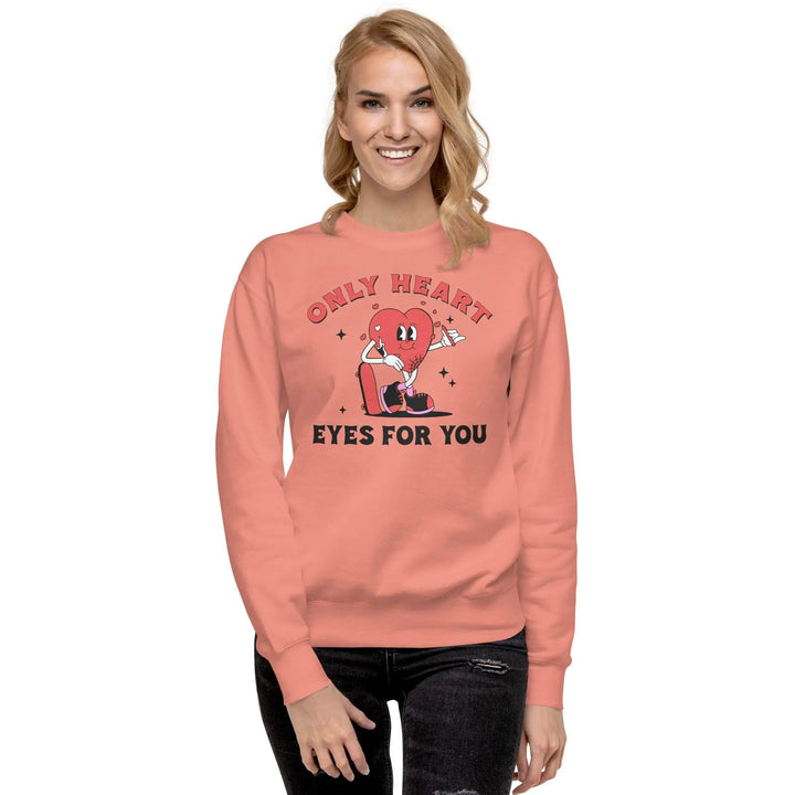 Only Eyes For You Premium Sweatshirt - Briadanna