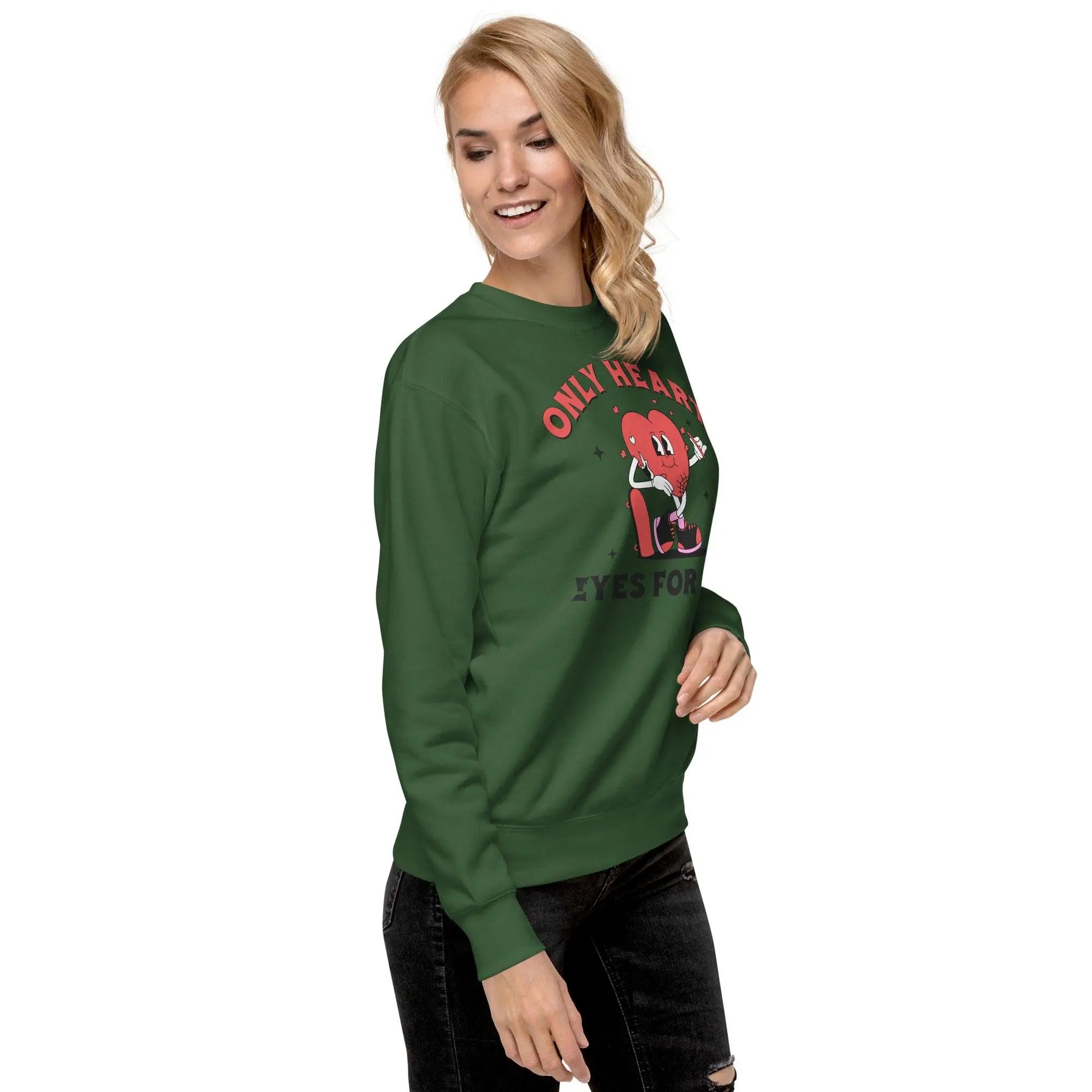 Only Eyes For You Premium Sweatshirt - Briadanna