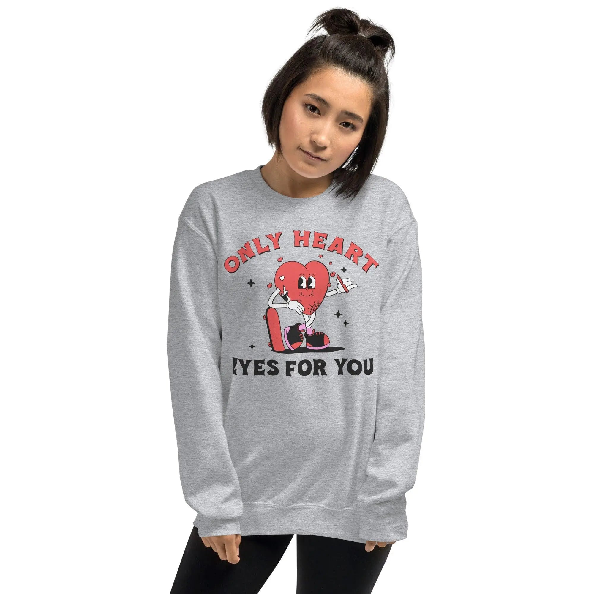 Only Heart Eyes For You Sweatshirt - Briadanna