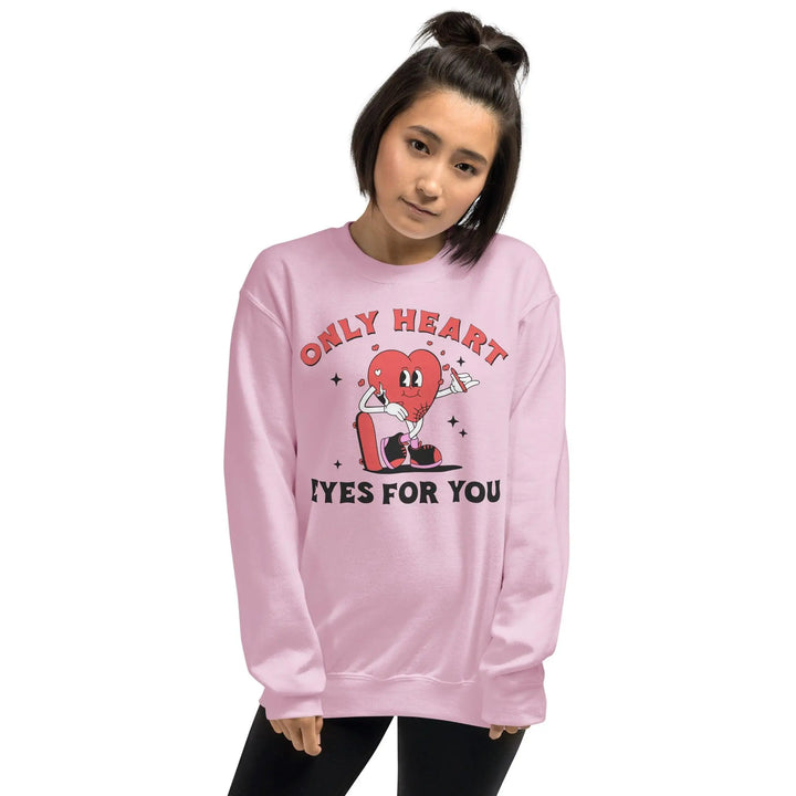 Only Heart Eyes For You Sweatshirt - Briadanna